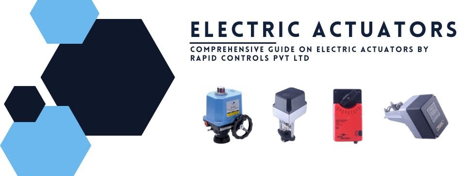 Electric Actuators manufacturer by rapidcontrols.in