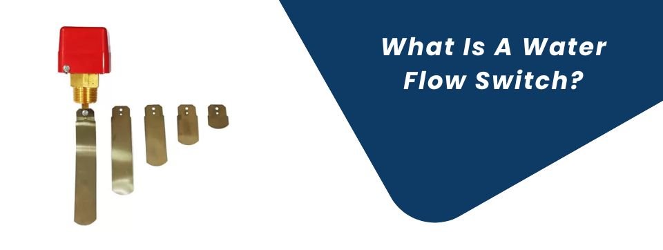 What Is A Water Flow Switch rapidcontrols.in