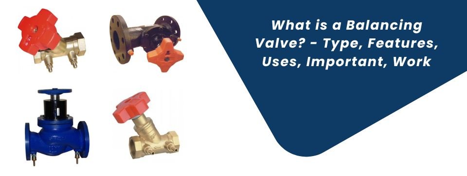 What is a Balancing Valve by rapidcontrols.in