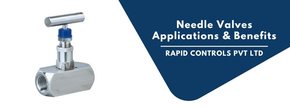 Needle Valves rapidcontrols.in