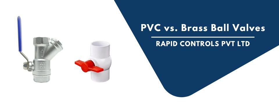 PVC vs. Brass Ball Valves